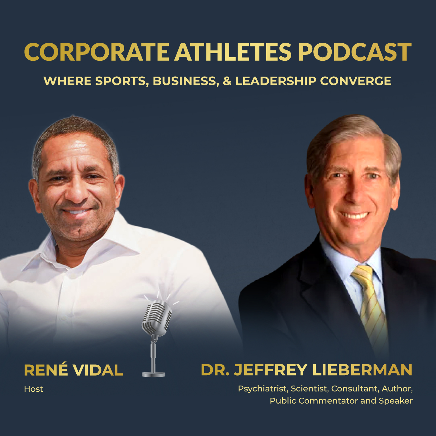 The Leadership Advantage with Psychiatrist Dr. Jeffrey Lieberman